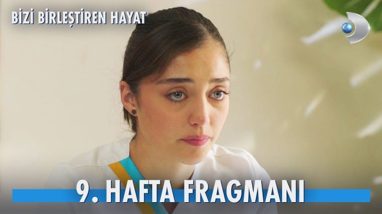 Bizi Birleştiren Hayat 9. Hafta Fragmanı